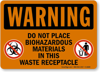 Do Not Place Biohazardous Materials In Receptacles Sign