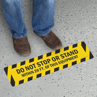 Don't Stand 20 Feet Of Equipment Floor Sign
