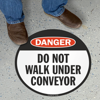 Do Not Walk Under Conveyor Danger Floor Sign