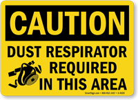 Dust Respirator Required In This Area Sign