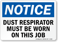 Notice Dust Respirator Must Be Worn Sign