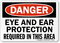 Eye and Ear Protection Required Danger Sign