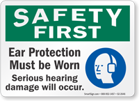 Ear Protection Must Be Worn Safety First Sign