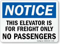 Notice Elevator Freight Only No Passengers Sign