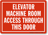 Elevator Machine Room Access This Door Sign