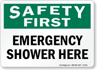 Emergency Shower Here Safety First Sign