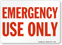 Emergency Use Only Sign