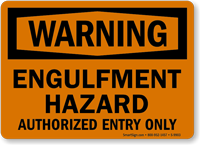 Engulfment Hazard Authorized Entry Only Warning Sign