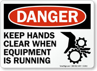 Danger Keep Hands Clear When Equipment Sign