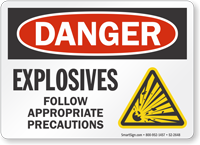 Explosives Follow Appropriate Precautions Danger Sign