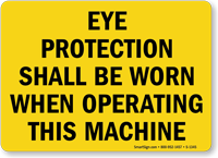 Wear Eye Protection Operating This Machine Sign
