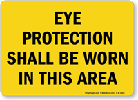 Eye Protection Shall Be Worn Sign