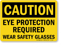 Eye Protection Required Wear Safety Glasses Sign