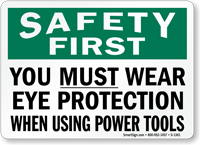Must Wear Eye Protection Using Power Tools