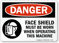 Face Shield Worn When Operating Machine Sign