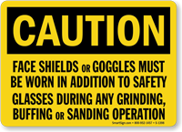 Caution Wear Shields, Goggles, Glasses During Grinding Sign