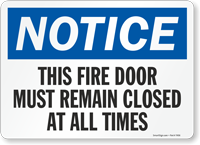 Notice Fire Door Must Remain Closed Sign