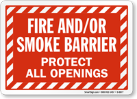 Fire and-or Smoke Barrier Protect All Openings Sign