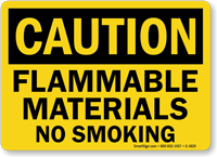 Caution Flammable Materials No Smoking Sign