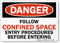 Follow Confined Space Entry Procedures Before Entering Sign
