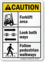 Forklift Area, Look Both Ways, Follow Walkways Sign