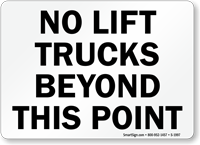 No Lift Trucks Beyond this Point Sign