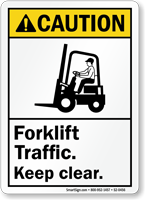 Forklift Traffic, Keep Clear ANSI Caution Sign