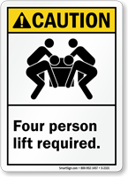 Four Person Lift Required ANSI Caution Sign
