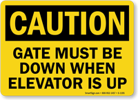 Gate Must Be Down When Elevator Up Sign