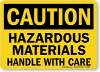 Caution Hazardous Materials Handle Care Sign
