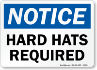 Notice Hard Hats Required Sign