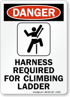 Harness Required For Climbing Ladder OSHA Danger Sign