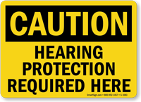 OSHA Caution Hearing Protection Required Here Sign