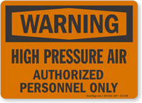 High Pressure Air Authorized Personnel Warning Sign