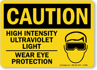 Caution High Intensity Ultraviolet Light Sign