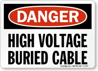 High Voltage Buried Cable OSHA Danger Sign