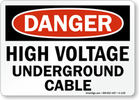 High Voltage Underground Cable OSHA Danger Sign