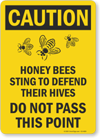 Honey Bees Sting To Defend Their Hives OSHA Caution Sign