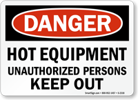 Danger: Hot Unauthorized Persons Keep Out Sign