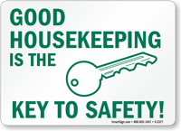 Good Housekeeping Is Key To Safety Sign