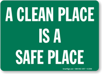 A Clean Place Safe Place Sign