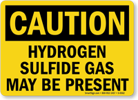 Caution Hydrogen Sulfide Gas Present Sign