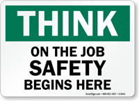 Job Safety Begins Here Sign