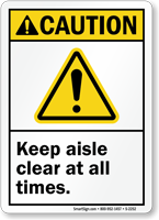 Keep Aisle Clear At All Times Caution Sign