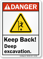 Keep Back, Deep Excavation ANSI Danger Sign