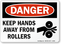 Danger Keep Hands Away From Rollers Sign