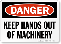 Danger Keep Hands Machinery Sign