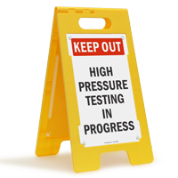 High Pressure Testing In Progress Free-Standing Sign