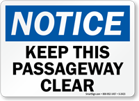 Notice Keep This Passageway Clear Sign