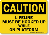 Caution: Lifeline Must Be Hooked Up Sign